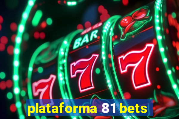 plataforma 81 bets